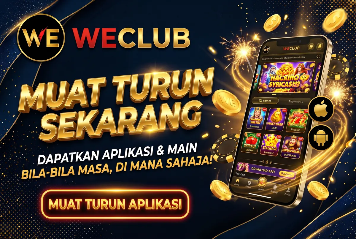 Muat turun aplikasi WeClub dan bermain bila-bila masa, di mana sahaja